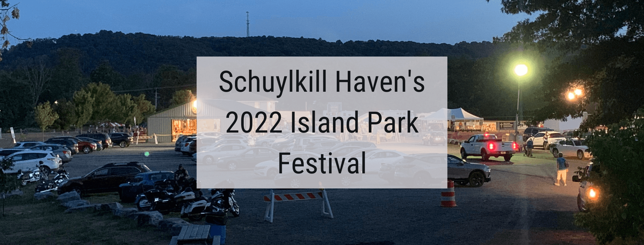 Schuylkill Haven’s 2nd Annual Island Park Festival Was A Blast